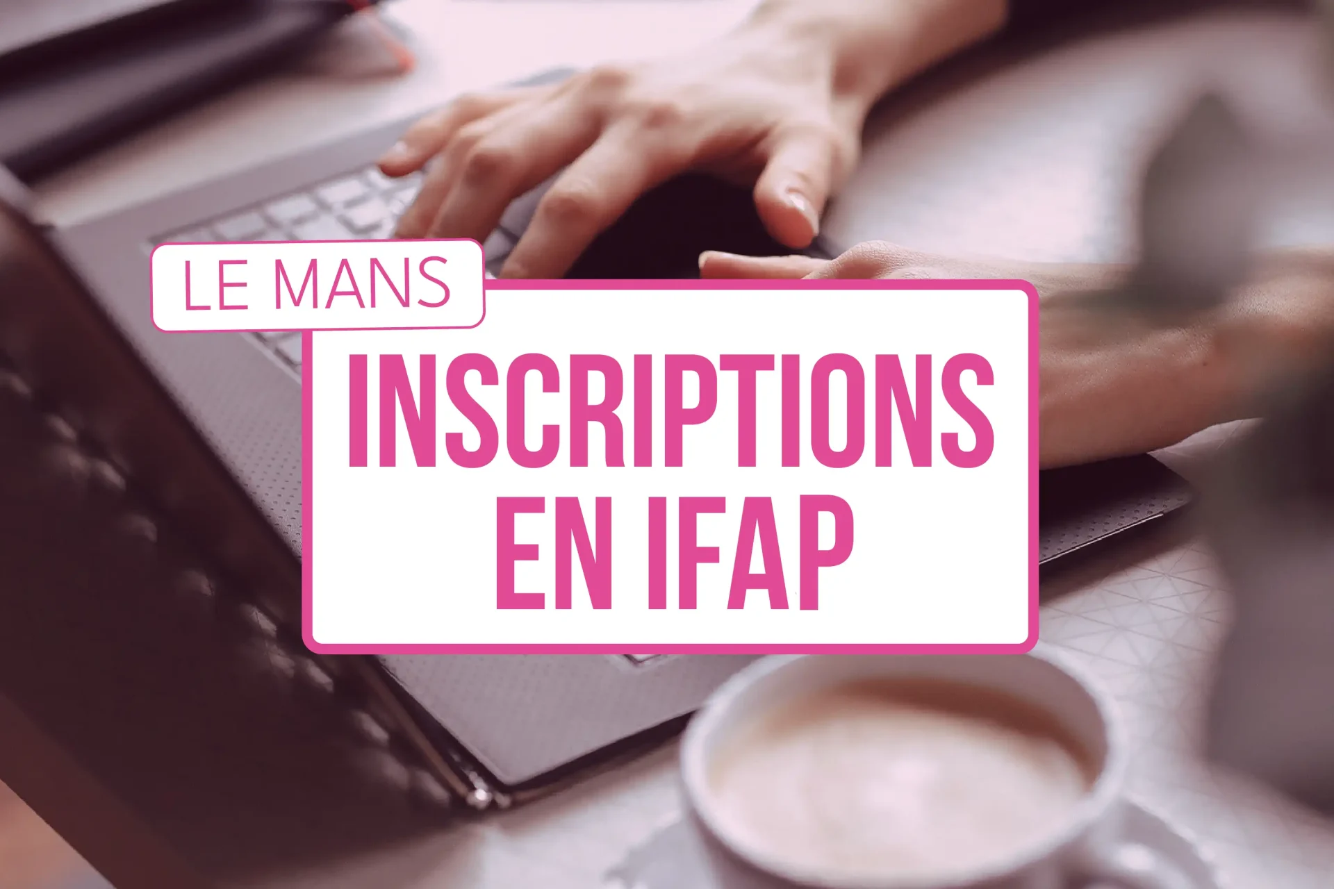 inscriptions IFAP le Mans