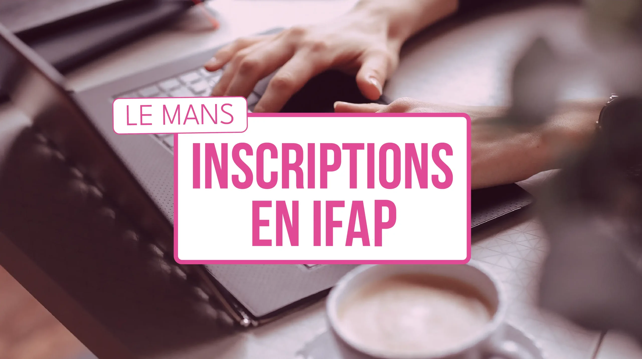 inscriptions IFAP le Mans